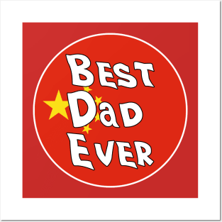 Best Dad Ever China Flag Posters and Art